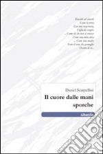 Il Cuore dalle mani sporche libro