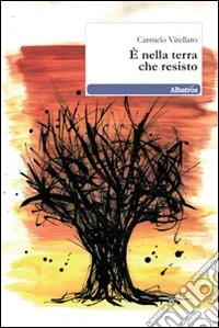 È nella terra che resisto libro
