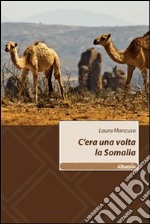 C'era una volta la Somalia libro