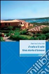 Il Velo e il volo. Una storia d'amore libro di Salvatore Patrizia