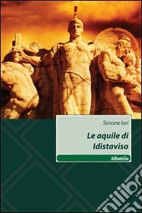 Le Aquile di Idistaviso
