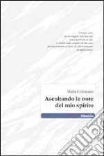 Ascoltando le note del mio spirito libro