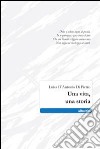 Una vita, una storia libro di D'Antonio Di Pietro Luisa