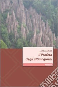 Il Profeta degli ultimi giorni libro