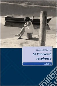 Se l'universo respirasse libro