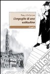 L'Orgoglio di una solitudine libro di Ciampa Pasquale