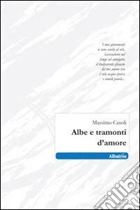 Albe e tramonti d'amore