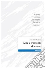 Albe e tramonti d'amore libro