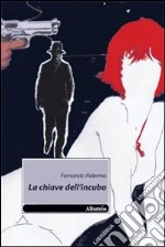 La Chiave dell'incubo libro