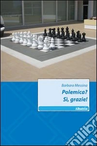 Polemica? Sì, grazie!