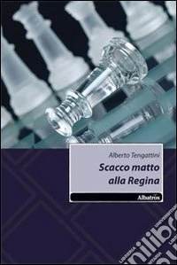 Scacco matto alla Regina libro
