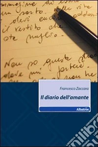Il diario dell'amante. Ediz. illustrata libro