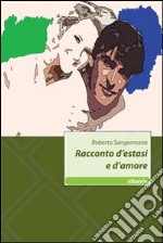 Racconto d'estasi e d'amore