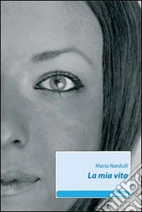 La Mia vita libro