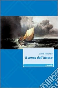 Il Senso dell'attesa libro