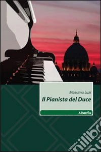 Il Pianista del duce libro