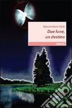 Due lune, un destino libro