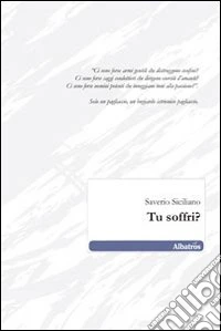 Tu soffri?
