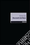 Racconti dal buio libro di Serra Fabrizio