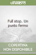 Full stop. Un punto fermo libro