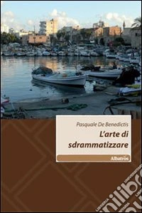 L'Arte di sdrammatizzare