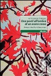 Due poeti all'ombra di acero rosso. Vera storia di un insuccesso libro