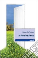 In fondo alla via libro