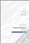 L'oblio dell'anima. (Il silenzio) libro