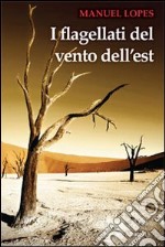 I Flagellati del vento dell'est