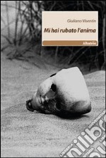 Mi hai rubato l'anima libro