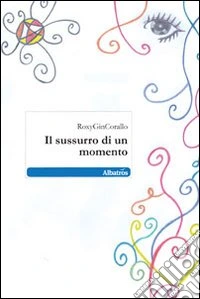 Il Sussurro di un momento