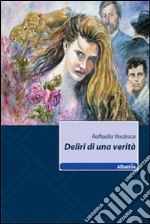 Deliri di una verità