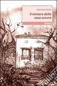 Il Mistero della casa oscura libro