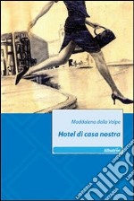 Hotel di casa nostra libro