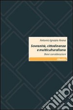 Sovranità, cittadinanza e multiculturalismo. Brevi considerazioni