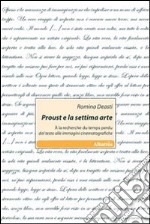 Proust e la settima arte. A la recherche du temps perdu dal testo alle immagini cinematografiche libro