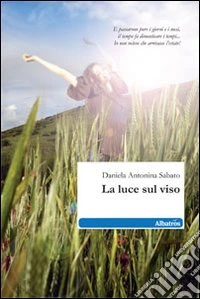 La Luce sul viso