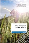 La Luce sul viso libro