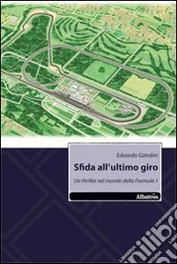 Sfida all'ultimo giro libro
