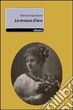 La Mosca d'oro libro