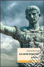 La Corte imperiale a Roma libro