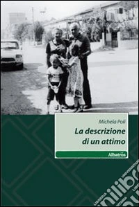 La Descrizione di un attimo