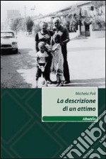 La Descrizione di un attimo libro