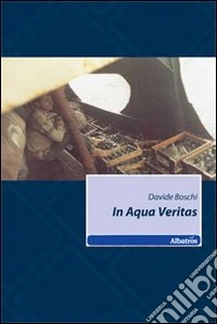 In aqua veritas