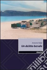 Un delitto banale libro