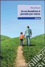 Se un bambino ti prende per mano libro