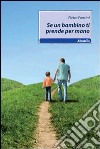 Se un bambino ti prende per mano libro