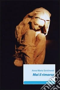 Mai il rimorso libro