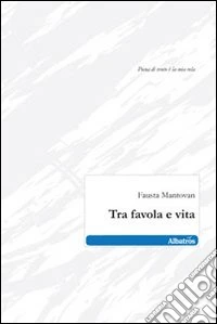 Tra favola e vita libro