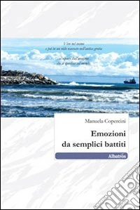 Emozioni da semplici battiti libro